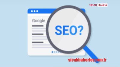SEO Web sitelerinin arama motorlarında daha üst sıralarda yer almasını