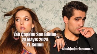 Star Tv'nin en çok izlenen dizileri arasında bulunan Yalı Çapkını