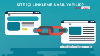 Site içi linkleme, SEO'da önemli bir stratejidir. Nasıl yapılacağını öğrenin